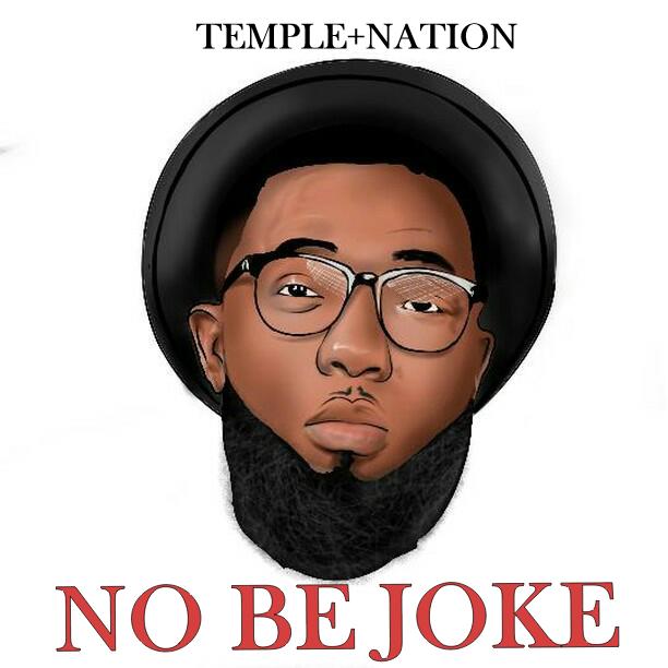 Download Music Mp3: Temple Nation - No Be Joke