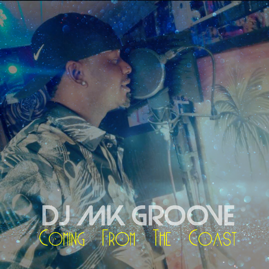 DJ MK Groove - Coming From The Coast