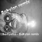 Libertywiso - Babylon Remix
