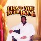 Thompson-Oranu–I-Love-You-To-The-Bone