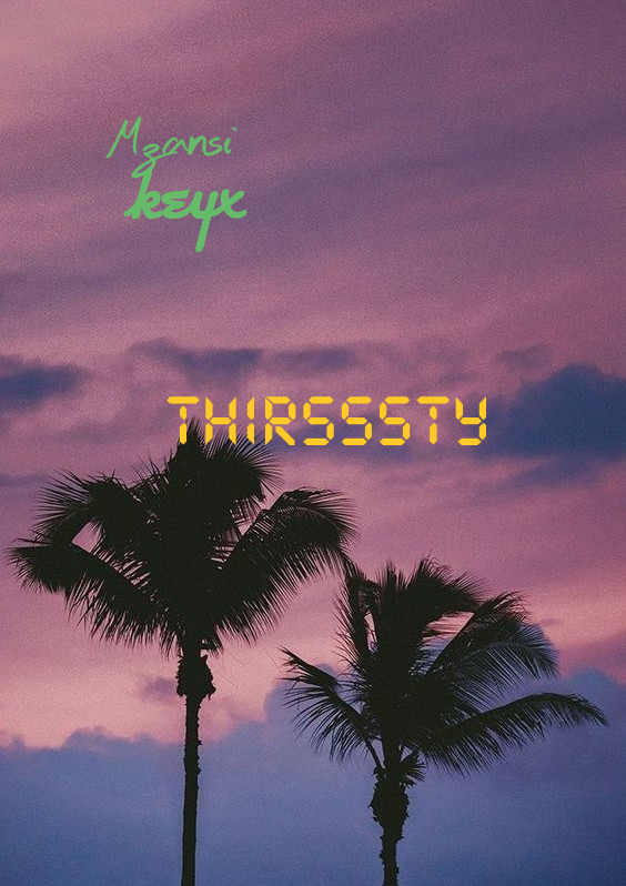Thirsssty