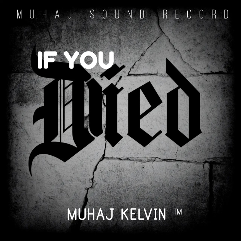 MUHAJ KELVIN ™ – IF YOU DIED cover artwork